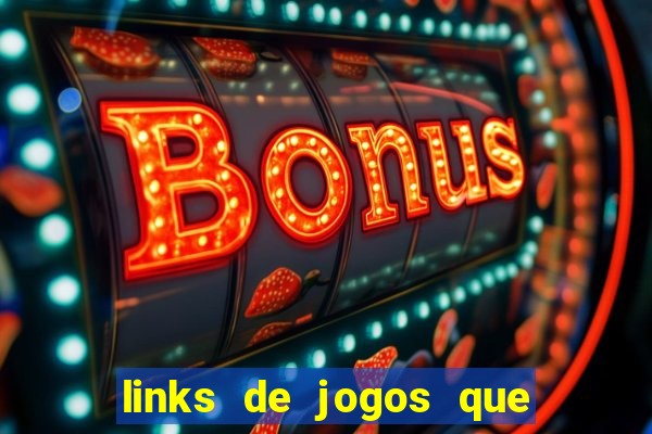 links de jogos que ganha dinheiro